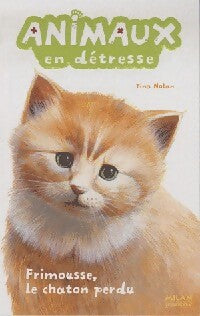 Frimousse, le chaton perdu - Tina Nolan - Livre
