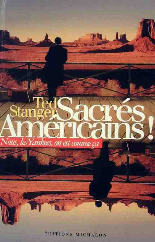 Sacrés Américains ! - Ted Stanger - Livre