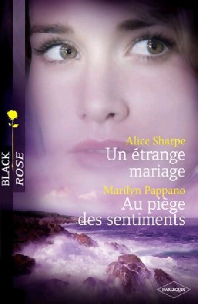 Un étrange mariage / Au piège des sentiments - Marilyn Pappano, Alice Sharpe - Livre