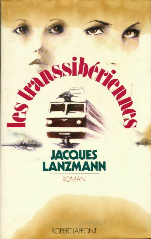 Les Transsibériennes - Jacques Lanzmann - Livre