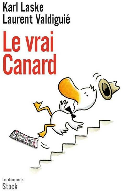 Le vrai Canard - Karl Laske Et Laurent Valdiguié - Livre