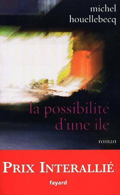 La possibilité d'une île - Michel Houellebecq - Livre