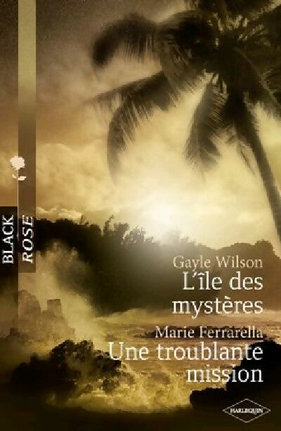 L'île des mystères / Une troublante mission - Marie Ferrarella, Gayle Wilson - Livre