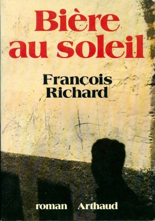 Bière au soleil - François Richard - Livre