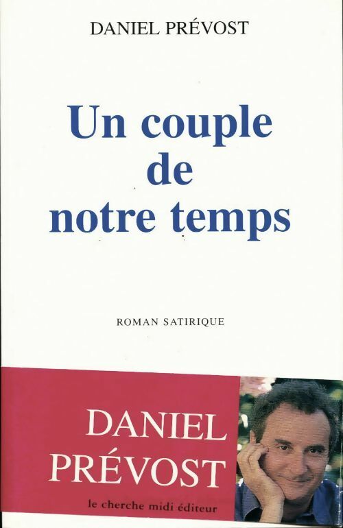 Un couple de notre temps - Daniel Prévost - Livre