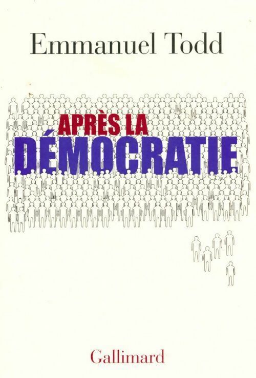 Après la démocratie - Emmanuel Todd - Livre