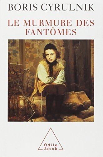Le murmure des fantômes - Boris Cyrulnik - Livre
