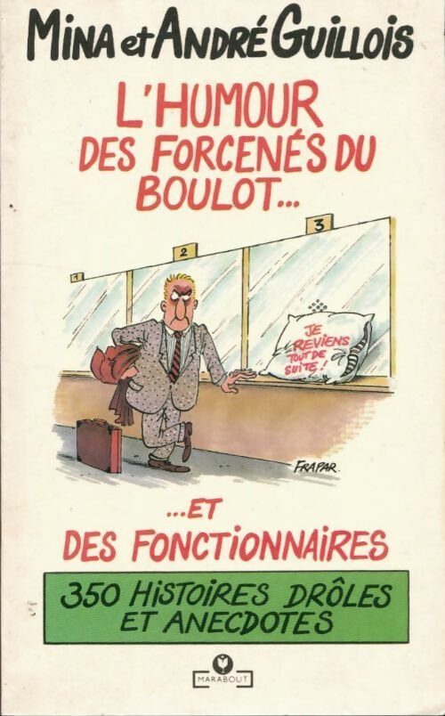 L'humour des forcenés du boulot - Mina Guillois, André Guillois - Livre