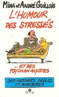 L'humour des stressés... et des psychanalystes - Mina Guillois, André Guillois - Livre