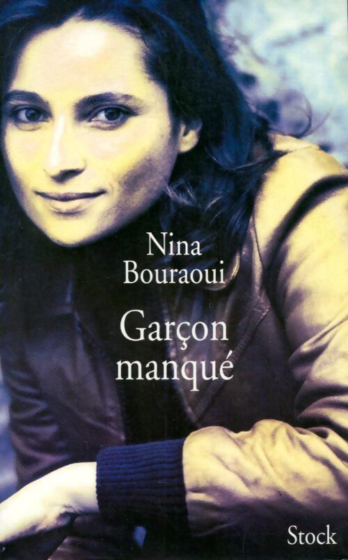 Garçon manqué - Nina Bouraoui - Livre