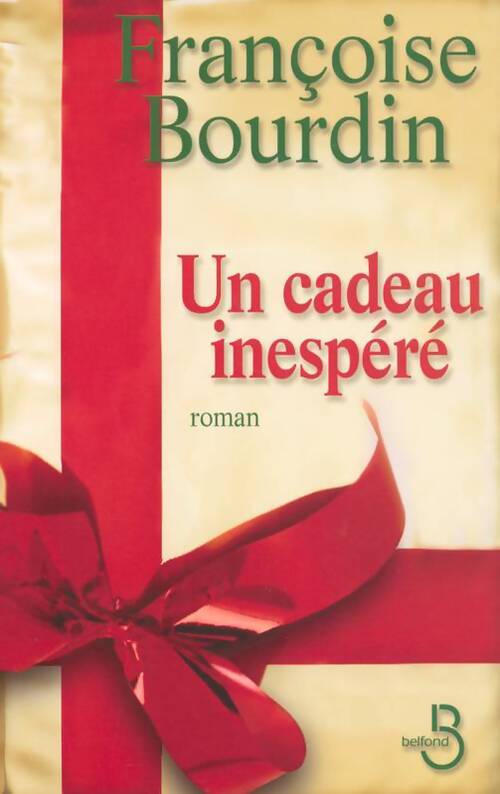 Un cadeau inespéré - Françoise Bourdin - Livre