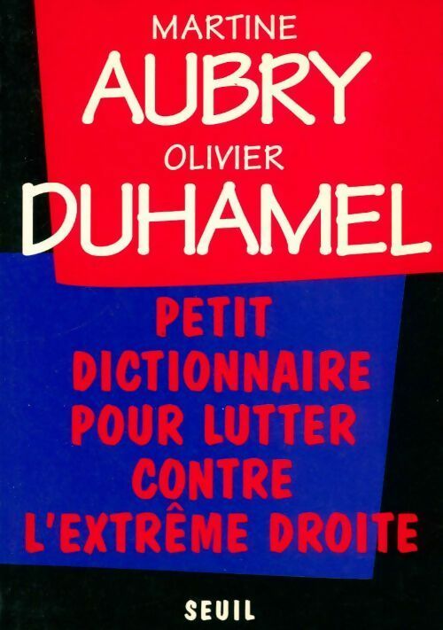Petit dictionnaire pour lutter contre l'extrême droite - Olivier Duhamel - Livre