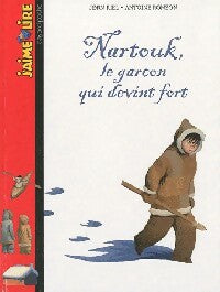 Nartouk, le garçon qui devint fort - Jorn Riel - Livre