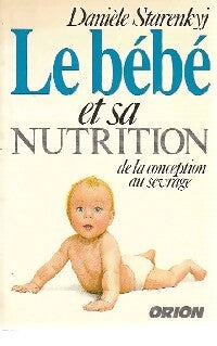 Le bébé et sa nutrition - Danièle Starenkyj - Livre