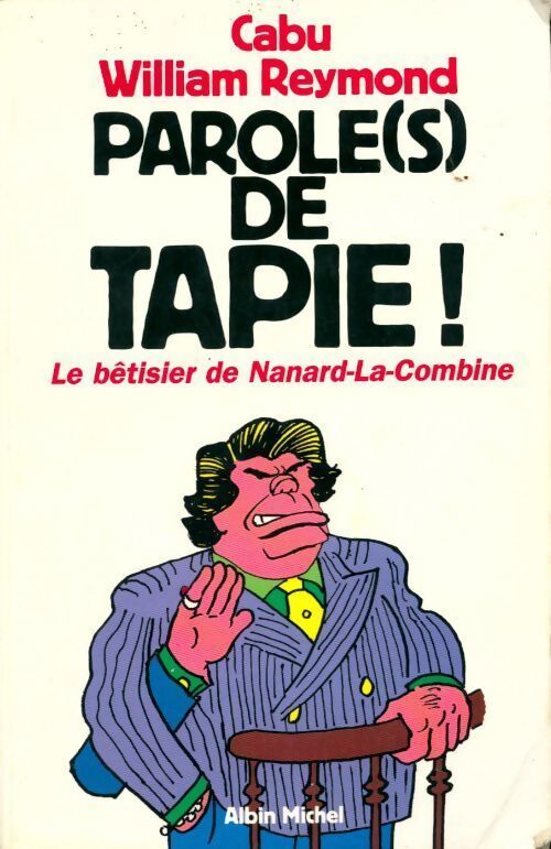 Parole(s) de Tapie ! - Cabu, William Reymond - Livre