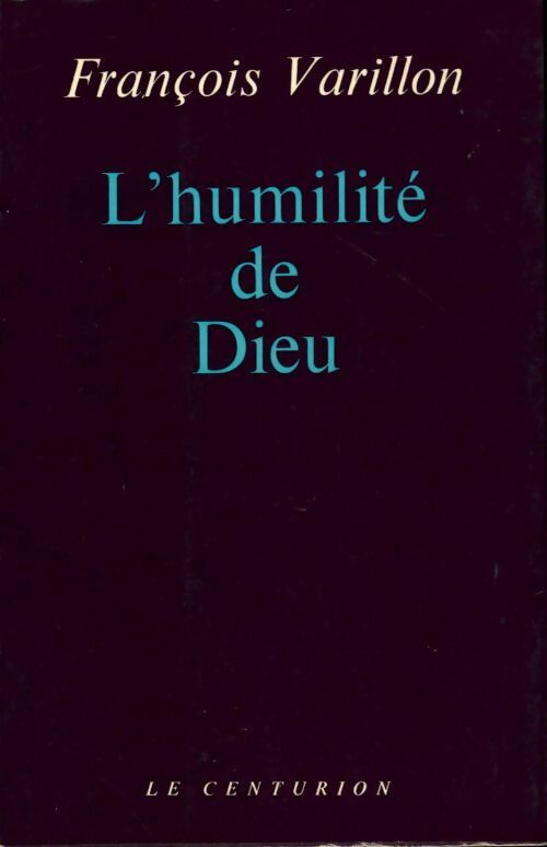L'humilité de Dieu - François Varillon - Livre