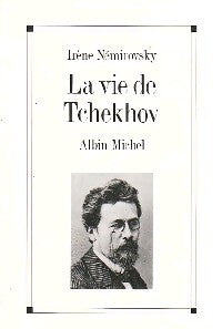 La vie de Tchekhov - Irène Némirovsky - Livre