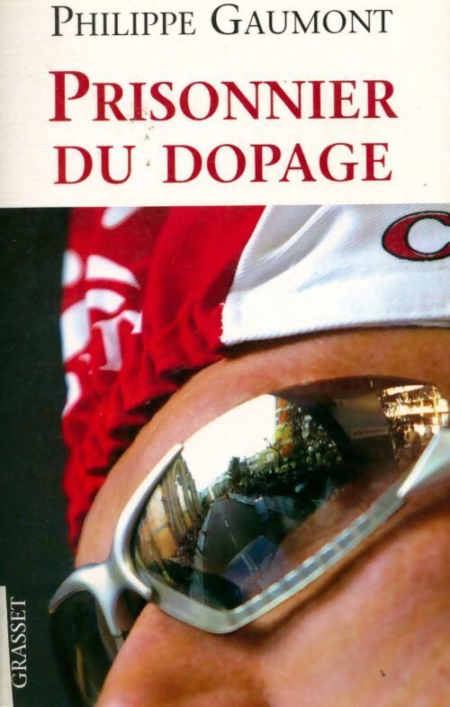 Prisonnier du dopage - Philippe Gaumont - Livre