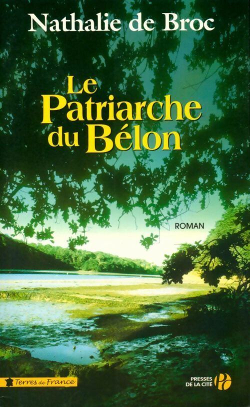 Le patriarche du Bélon - Nathalie De Broc - Livre