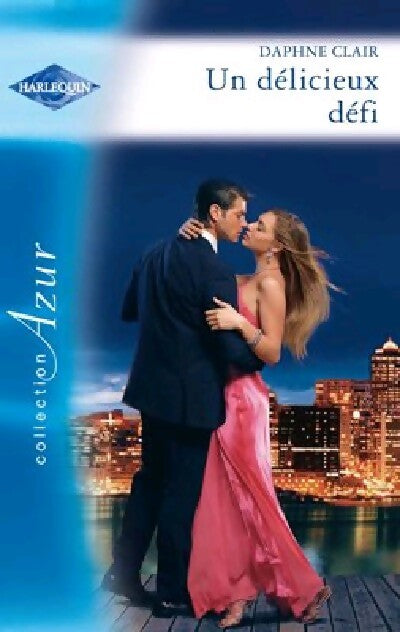 Un délicieux défi - Daphné Clair - Livre