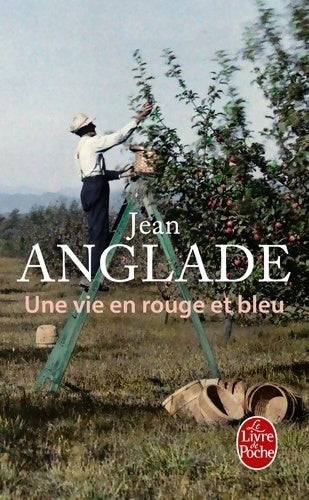 Une vie en rouge et bleu - Jean Anglade - Livre