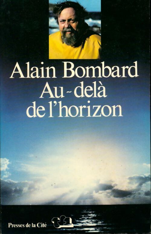 Au-delà de l'horizon - Alain Bombard - Livre