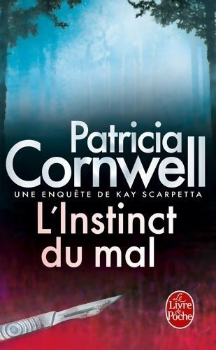 L'instinct du mal - Patricia Daniels Cornwell - Livre