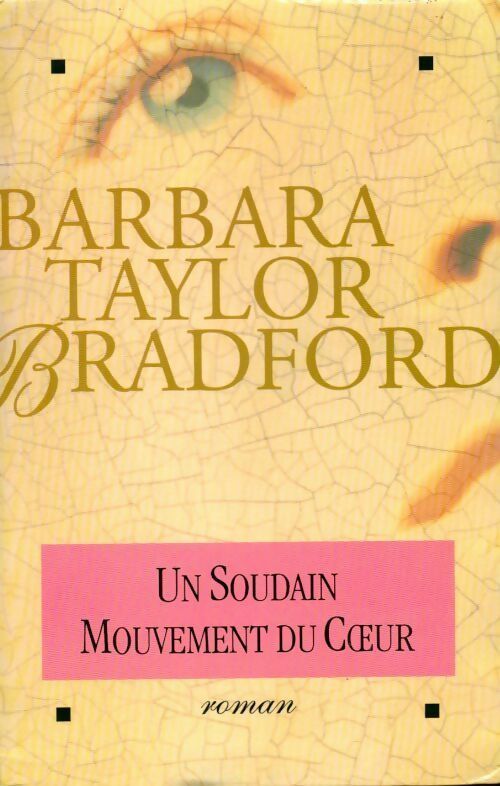 Un soudain mouvement du coeur - Barbara Taylor Bradford - Livre