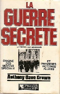 La guerre secrète. Le rempart des mensonges - Anthony Cave Brown - Livre