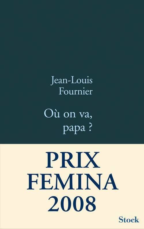 Où on va, papa ? - Jean-Louis Fournier - Livre