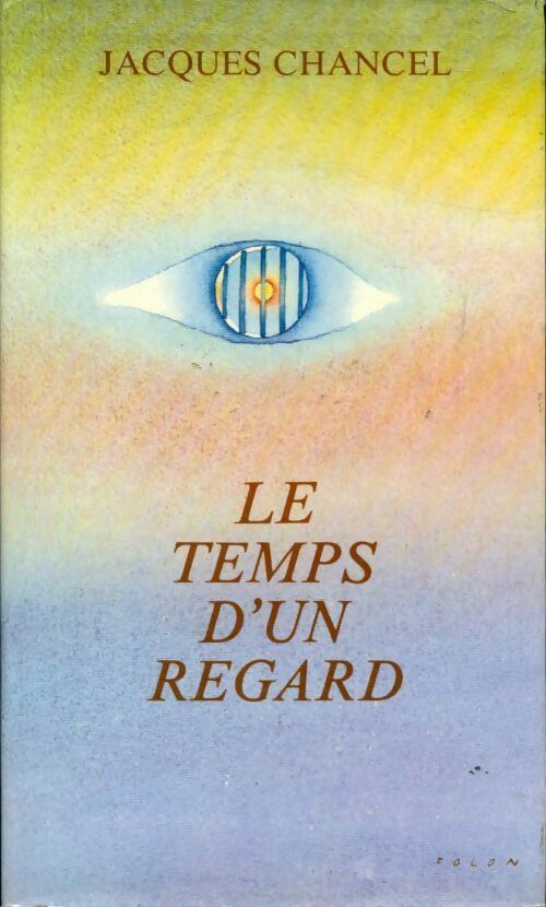 Le temps d'un regard - Jacques Chancel - Livre