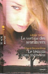 Le vertige des sentiments / Le témoin sans mémoire - Linda Turner, Dawn Stewardson - Livre