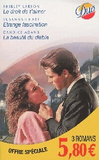 Le droit de t'aimer / Etrange fascination / La beauté du diable - Shirley Larson, Candice Adams, Susannah Hart - Livre