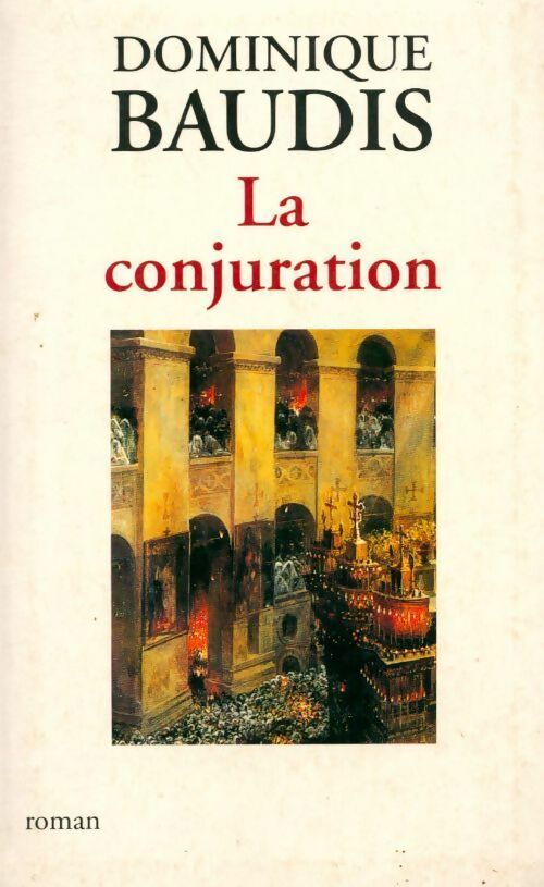 La conjuration - Dominique Baudis - Livre