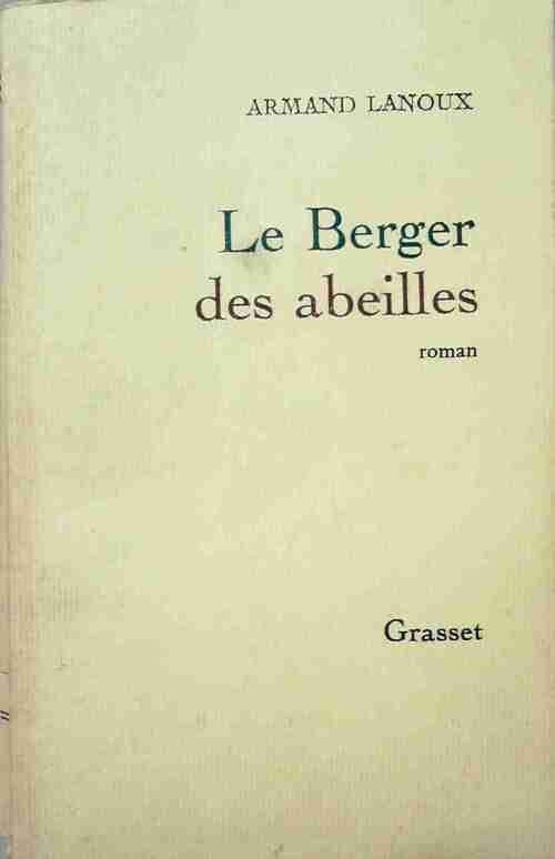 Le berger des abeilles - Armand Lanoux - Livre