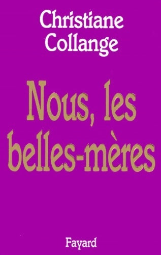 Nous, les belles-mères - Christiane Collange - Livre