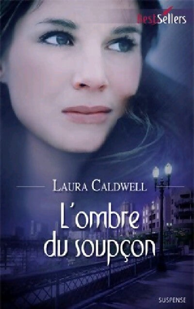L'ombre du soupçon - Laura Caldwell - Livre