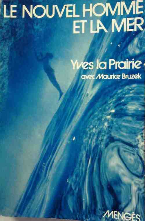 Le nouvel homme et la mer - Yves La Prairie - Livre