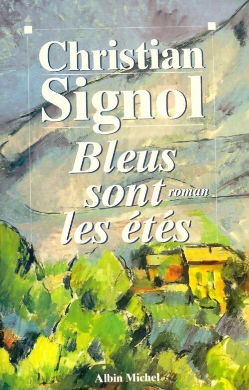 Bleus sont les étés - Christian Signol - Livre