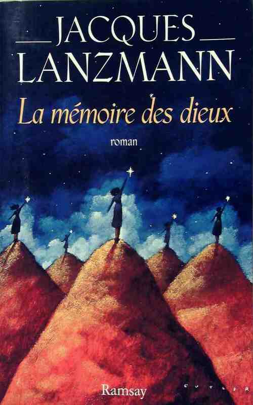 La mémoire des dieux - Jacques Lanzmann - Livre