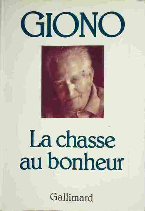 La chasse au bonheur - Jean Giono - Livre