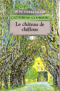 Le château de chiffons - Catherine Cookson - Livre
