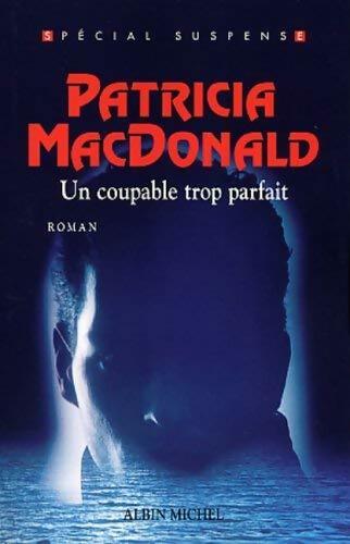 Un coupable trop parfait - Patricia J. MacDonald - Livre