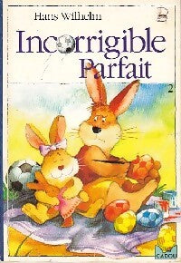 Incorrigible Parfait - Hans Wilhelm - Livre