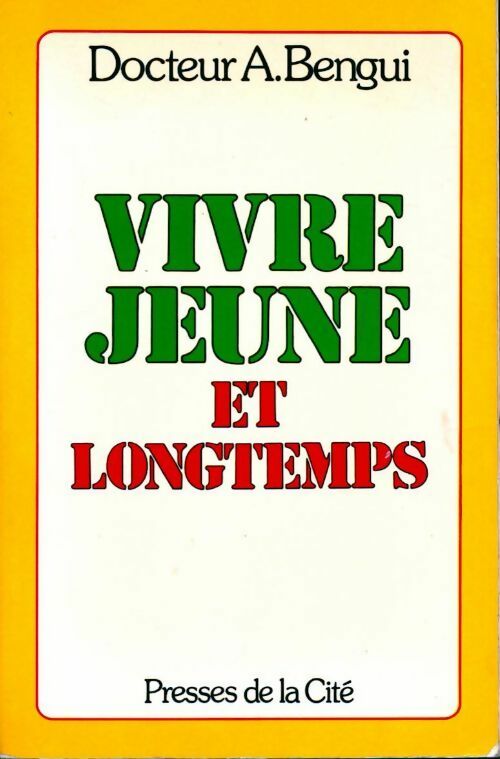 Vivre jeune et longtemps - Aimé Bengui - Livre