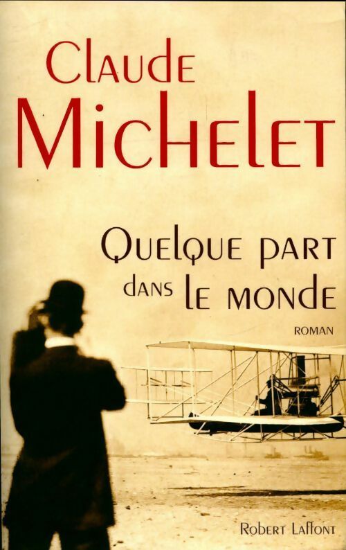 Quelque part dans le monde - Claude Michelet - Livre