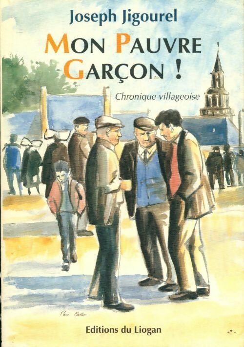 Mon pauvre garçon ! - Joseph Jigourel - Livre