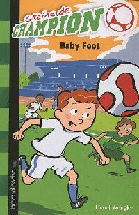 Graine de champion Tome I : Baby foot - C. Merle - Livre