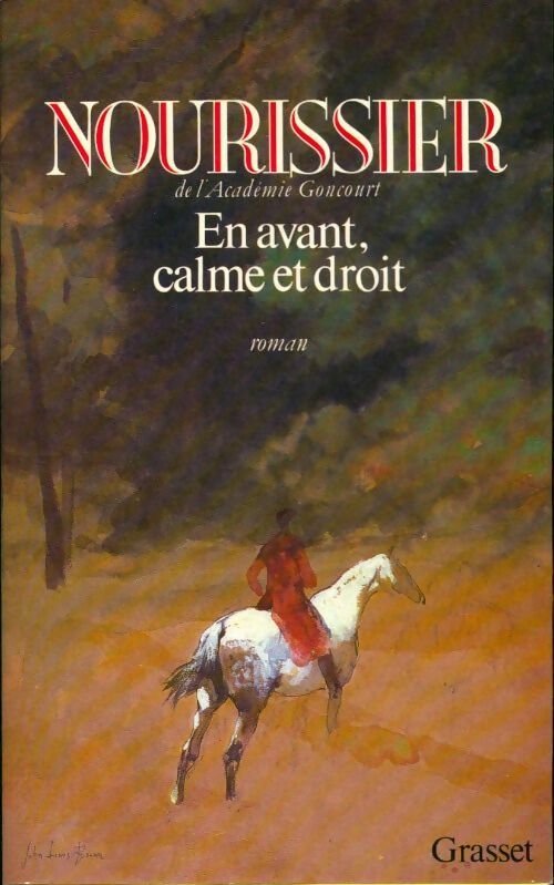 En avant, calme et droit - François Nourissier - Livre