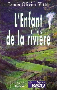 L'enfant de la rivière - Louis-Olivier Vitté - Livre